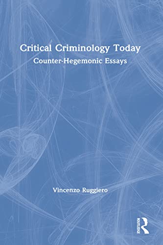 Imagen de archivo de Critical Criminology Today: Counter-Hegemonic Essays a la venta por Chiron Media