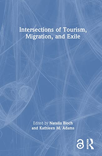 Beispielbild fr Intersections of Tourism, Migration, and Exile zum Verkauf von Blackwell's