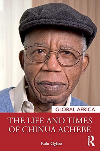 Imagen de archivo de The Life and Times of Chinua Achebe a la venta por Blackwell's