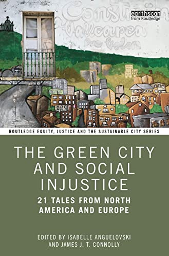 

Green City and Social Injustice : 21 Tales from North America and Europe