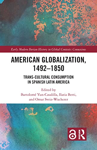 Imagen de archivo de American Globalization, 1492-1850 a la venta por Blackwell's