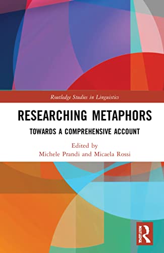 9781032025865: Researching Metaphors: Towards a Comprehensive Account (Routledge Studies in Linguistics)