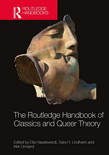 9781032026794: The Routledge Handbook of Classics and Queer Theory