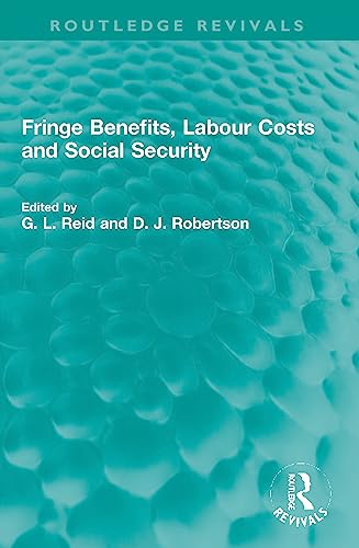 9781032027180: Fringe Benefits, Labour Costs and Social Security (Routledge Revivals)