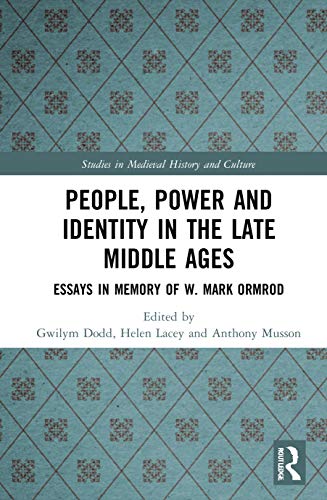 9781032027982: People, Power and Identity in the Late Middle Ages: Essays in Memory of W. Mark Ormrod (Studies in Medieval History and Culture)