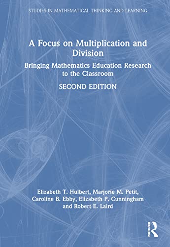 9781032028576: A Focus on Multiplication and Division (Studies in Mathematical Thinking and Learning Series)