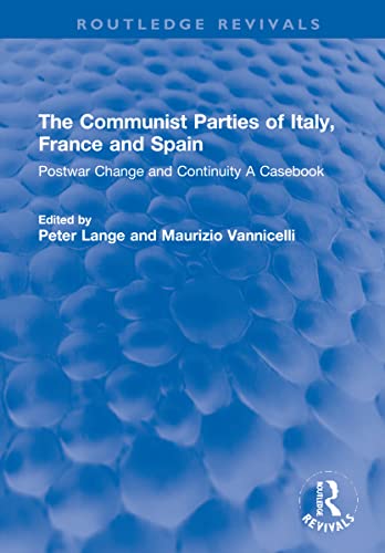 Stock image for The Communist Parties of Italy, France and Spain: Postwar Change and Continuity a Casebook for sale by Ammareal