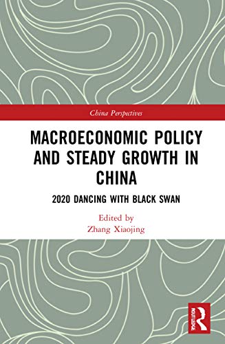 Imagen de archivo de Macroeconomic Policy and Steady Growth in China: 2020 Dancing With Black Swan a la venta por Revaluation Books
