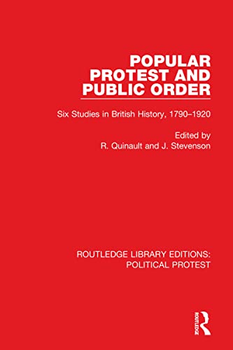 Stock image for Popular Protest and Public Order: Six Studies in British History, 17901920 (Routledge Library Editions: Political Protest) for sale by Chiron Media