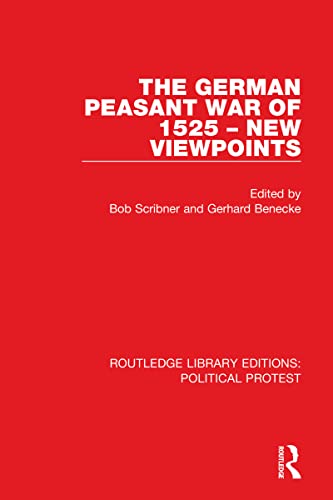 Beispielbild fr The German Peasant War of 1525 New Viewpoints: 11 (Routledge Library Editions: Political Protest) zum Verkauf von Chiron Media