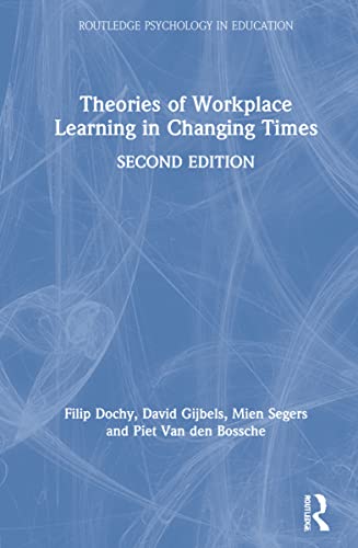 Imagen de archivo de Theories of Workplace Learning in Changing Times (Routledge Psychology in Education) a la venta por Chiron Media