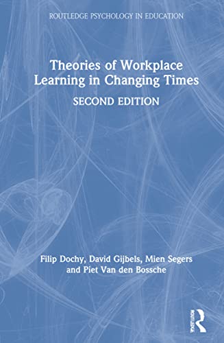 Stock image for Theories of Workplace Learning in Changing Times (Routledge Psychology in Education) for sale by Chiron Media
