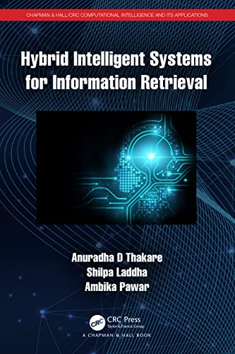 Stock image for Hybrid Intelligent Systems for Information Retrieval (Chapman & Hall/CRC Computational Intelligence and Its Applications) for sale by California Books
