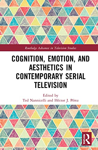 Imagen de archivo de Cognition, Emotion, and Aesthetics in Contemporary Serial Television (Routledge Advances in Television Studies) a la venta por Chiron Media