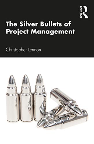 9781032037820: The Silver Bullets of Project Management