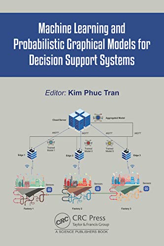 Stock image for Machine Learning and Probabilistic Graphical Models for Decision Support Systems for sale by Lucky's Textbooks