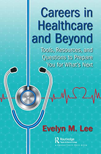 9781032039862: Careers in Healthcare and Beyond: Tools, Resources, and Questions to Prepare You for What’s Next