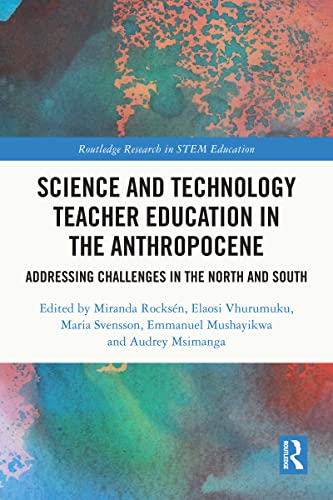 Beispielbild fr Science and Technology Teacher Education in the Anthropocene (Routledge Research in STEM Education) zum Verkauf von Lucky's Textbooks