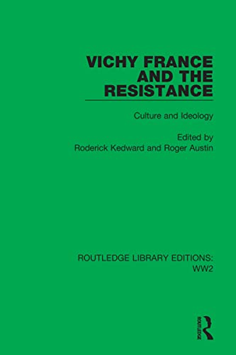 Stock image for Vichy France and the Resistance: Culture and Ideology: 37 (Routledge Library Editions: WW2) for sale by Chiron Media