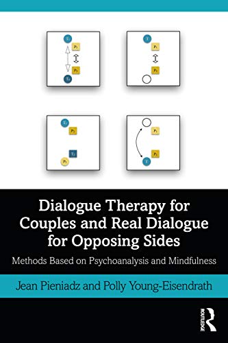 Imagen de archivo de Dialogue Therapy for Couples and Real Dialogue for Opposing Sides a la venta por Blackwell's