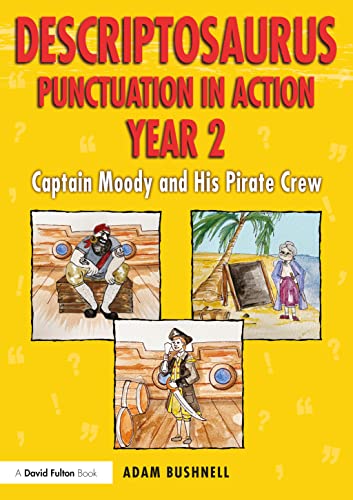Stock image for Descriptosaurus Punctuation in Action Year 2: Captain Moody and his Pirate Crew for sale by Chiron Media