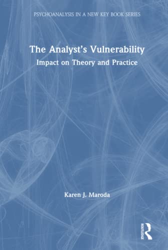 Stock image for The AnalystaTMs Vulnerability: Impact on Theory and Practice (Psychoanalysis in a New Key Book Series) for sale by Chiron Media