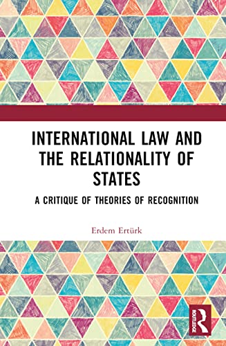 Stock image for International Law and the Relationality of States for sale by Blackwell's