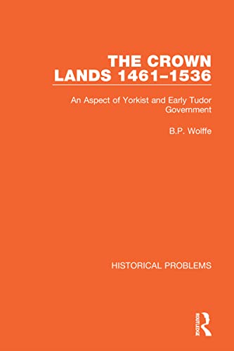 Stock image for Crown Lands 1461-1536 : An Aspect of Yorkist and Early Tudor Government for sale by GreatBookPrices