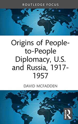 Beispielbild fr Origins of People-to-People Diplomacy, U.S. And Russia, 1917-1957 zum Verkauf von Blackwell's