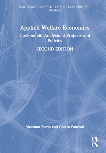 Imagen de archivo de Applied Welfare Economics: Cost-Benefit Analysis of Projects and Policies (Routledge Advanced Texts in Economics and Finance) a la venta por Lucky's Textbooks