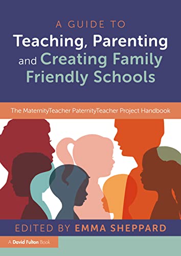 9781032043616: A Guide to Teaching, Parenting and Creating Family Friendly Schools