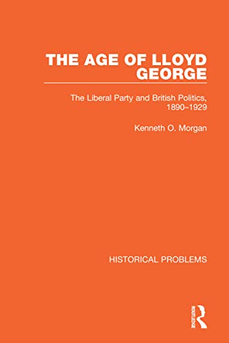 Stock image for Age of Lloyd George : The Liberal Party and British Politics, 1890-1929 for sale by GreatBookPrices