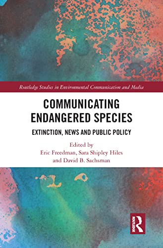 9781032045443: Communicating Endangered Species: Extinction, News and Public Policy