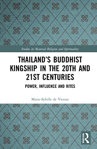 Beispielbild fr Thailand's Buddhist Kingship in the 20th and 21st Centuries zum Verkauf von Blackwell's