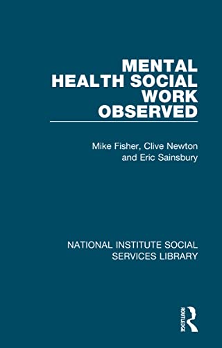 Stock image for Mental Health Social Work Observed: 12 (National Institute Social Services Library) for sale by Chiron Media