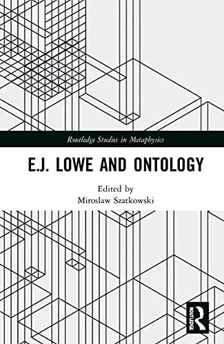 9781032048376: E.J. Lowe and Ontology (Routledge Studies in Metaphysics)