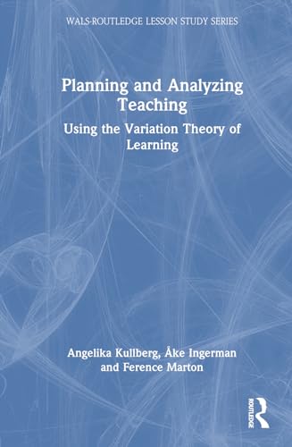 Stock image for Planning and Analyzing Teaching : Using the Variation Theory of Learning for sale by GreatBookPrices