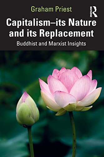 Imagen de archivo de Capitalism--its Nature and its Replacement: Buddhist and Marxist Insights a la venta por Blackwell's