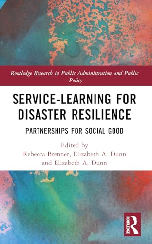 9781032051819: Service-Learning for Disaster Resilience (Routledge Research in Public Administration and Public Policy)