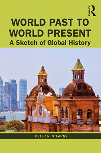 Beispielbild fr World Past to World Present: A Sketch of Global History zum Verkauf von Blackwell's