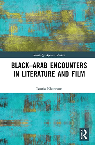 Stock image for Black-Arab Encounters in Literature and Film for sale by Blackwell's