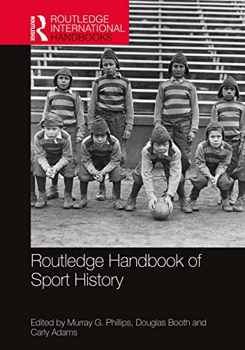 Beispielbild fr Routledge Handbook of Sport History zum Verkauf von Blackwell's