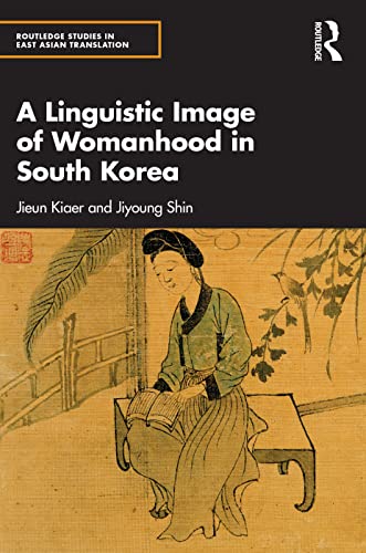 Stock image for Linguistic Image of Womanhood in South Korea for sale by GreatBookPrices