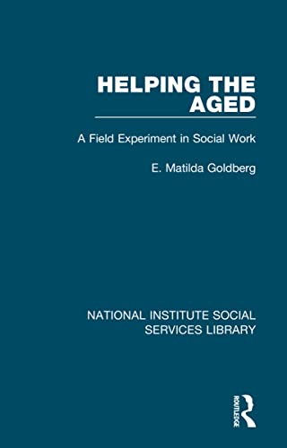 Stock image for Helping the Aged: A Field Experiment in Social Work for sale by Blackwell's