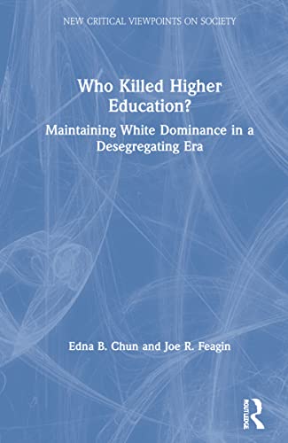 Stock image for Who Killed Higher Education?: Maintaining White Dominance in a Desegregation Era for sale by Chiron Media