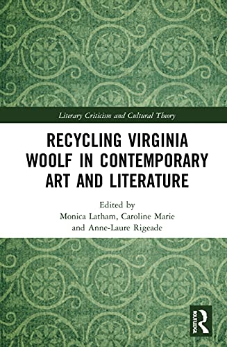Beispielbild fr Recycling Virginia Woolf in Contemporary Art and Literature zum Verkauf von Blackwell's