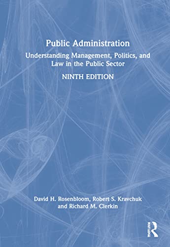 Stock image for Public Administration: Understanding Management, Politics, and Law in the Public Sector for sale by THE SAINT BOOKSTORE