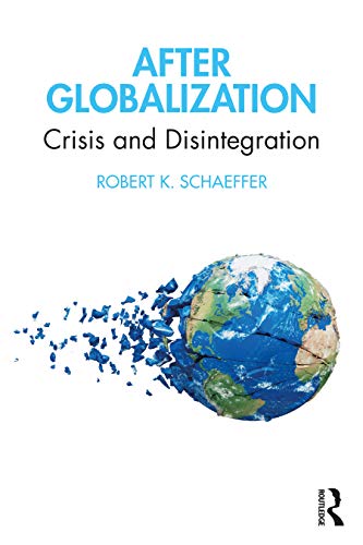 Stock image for After Globalization: Crisis and Disintegration for sale by Blackwell's