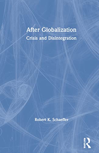 Stock image for After Globalization: Crisis and Disintegration for sale by Chiron Media