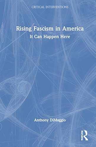 Imagen de archivo de Rising Fascism in America: It Can Happen Here a la venta por THE SAINT BOOKSTORE